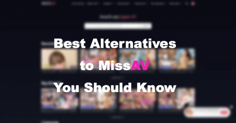 alternatives to MissAV